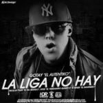 Gotay El Autentiko - La Liga No Hay MP3